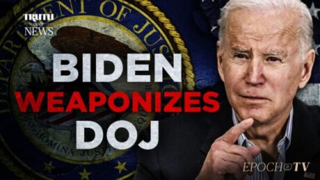 Biden Weaponizes the Department of Justice